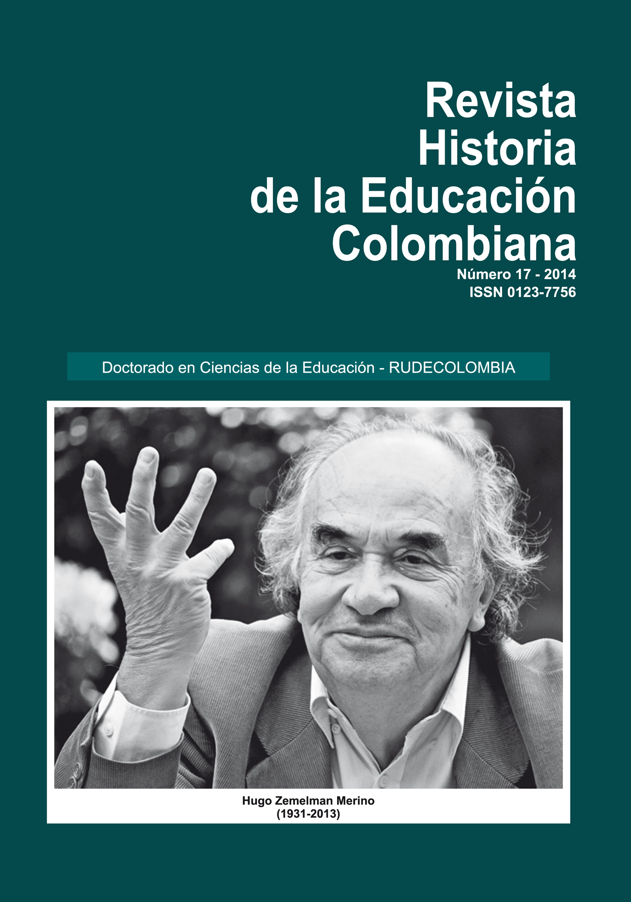 					Ver Vol. 17 Núm. 17 (2014): Revista Historia de la Educación Colombiana
				