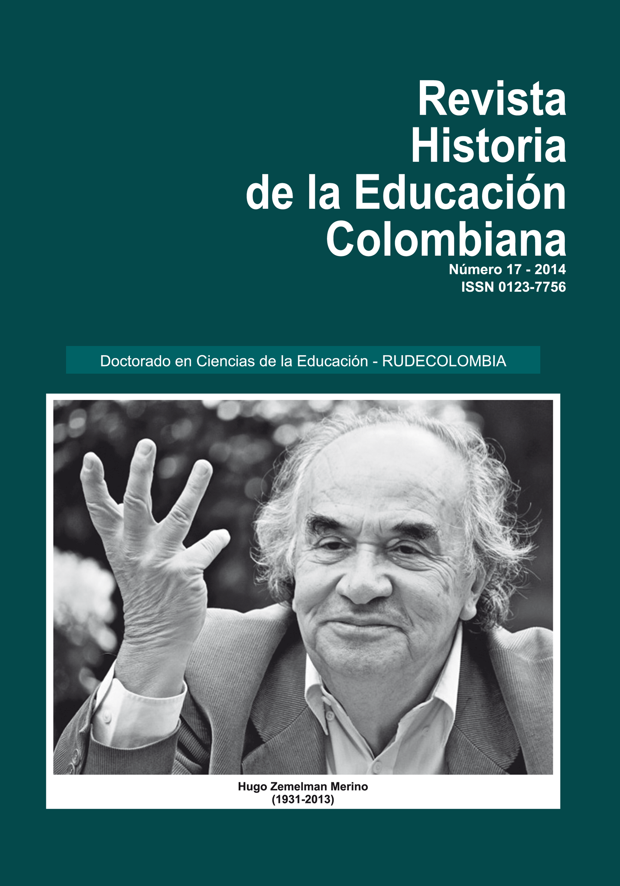 					Visualizar v. 17 n. 17 (2014): Revista Historia de la Educación Colombiana
				