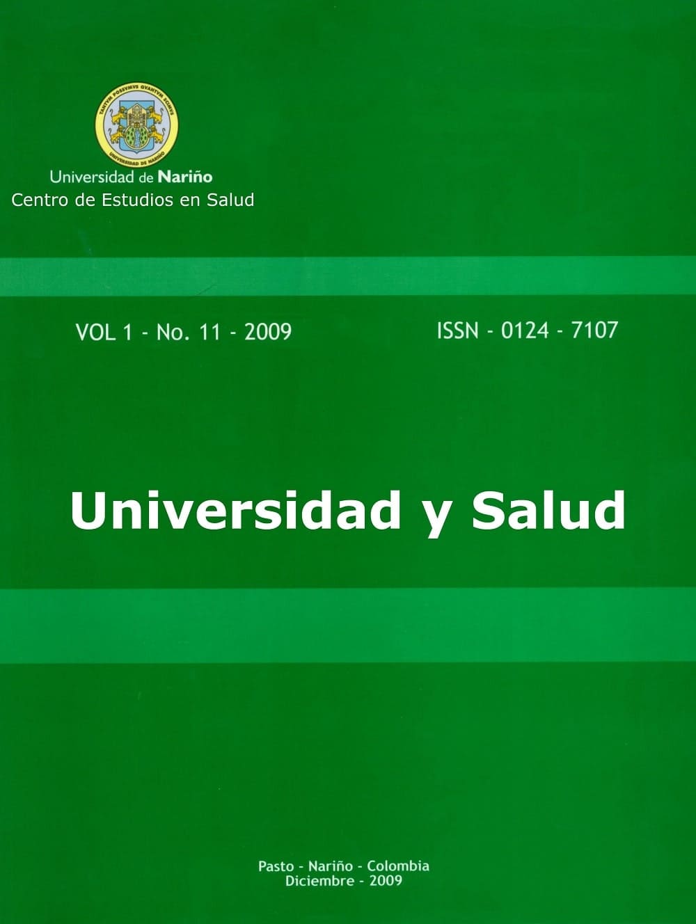 					Visualizar v. 1 n. 11 (2009): UNIVERSIDAD Y SALUD
				