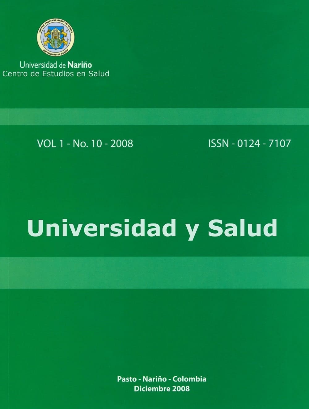 					Ver Vol. 1 Núm. 10 (2008): UNIVERSIDAD Y SALUD
				