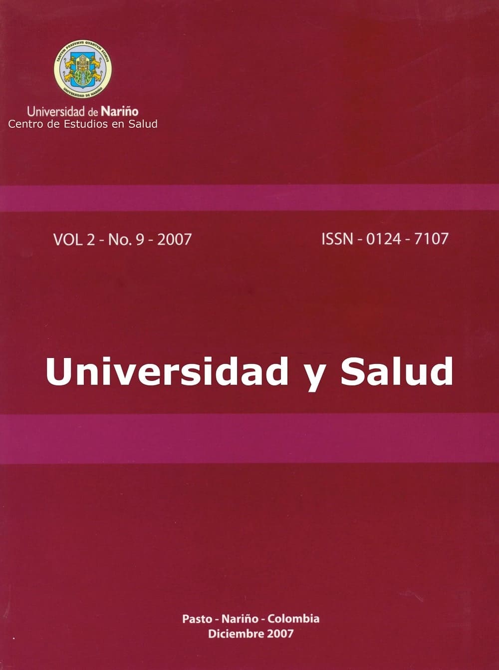 					Ver Vol. 2 Núm. 9 (2007): UNIVERSIDAD Y SALUD
				