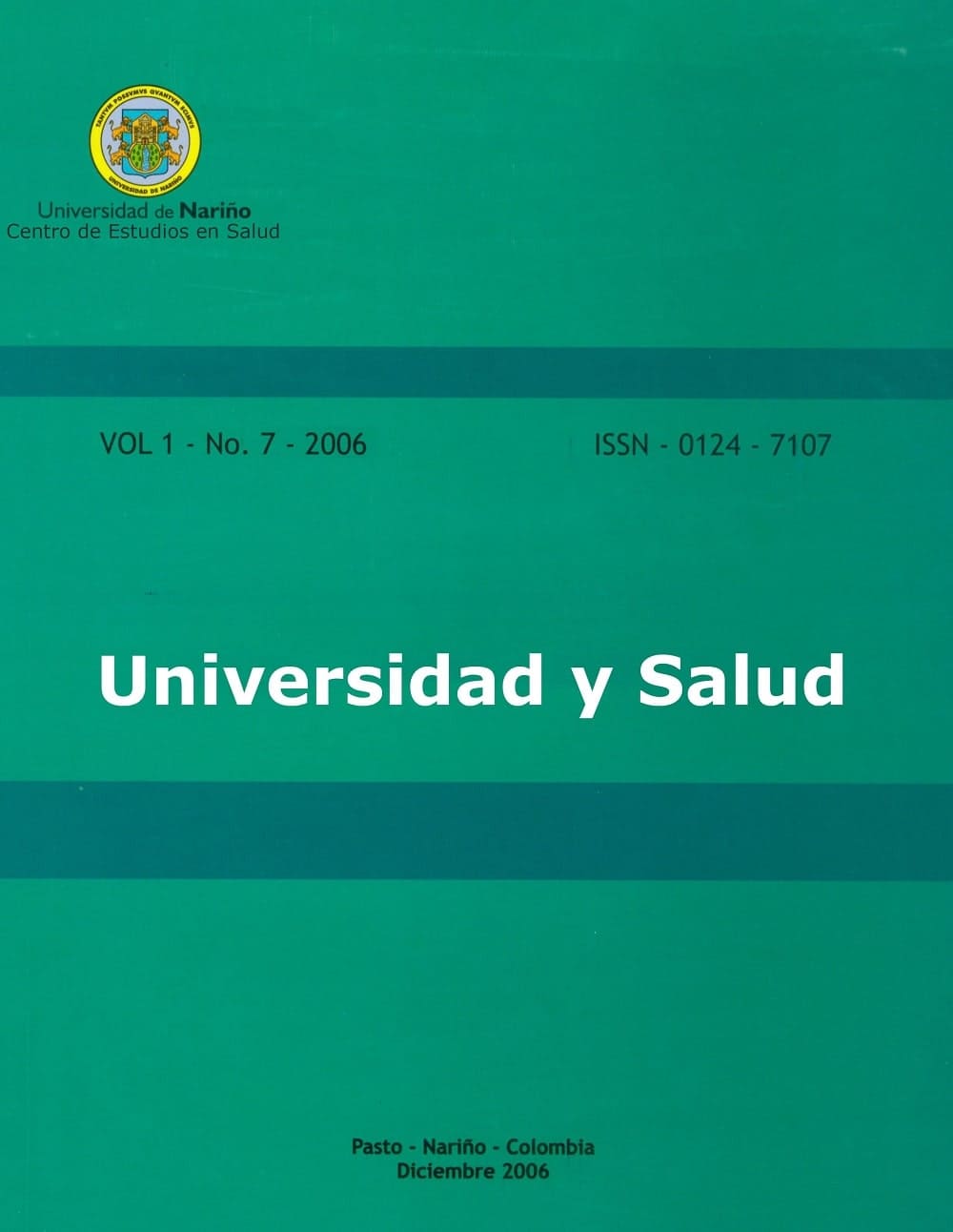 					Ver Vol. 1 Núm. 7 (2006): UNIVERSIDAD Y SALUD
				