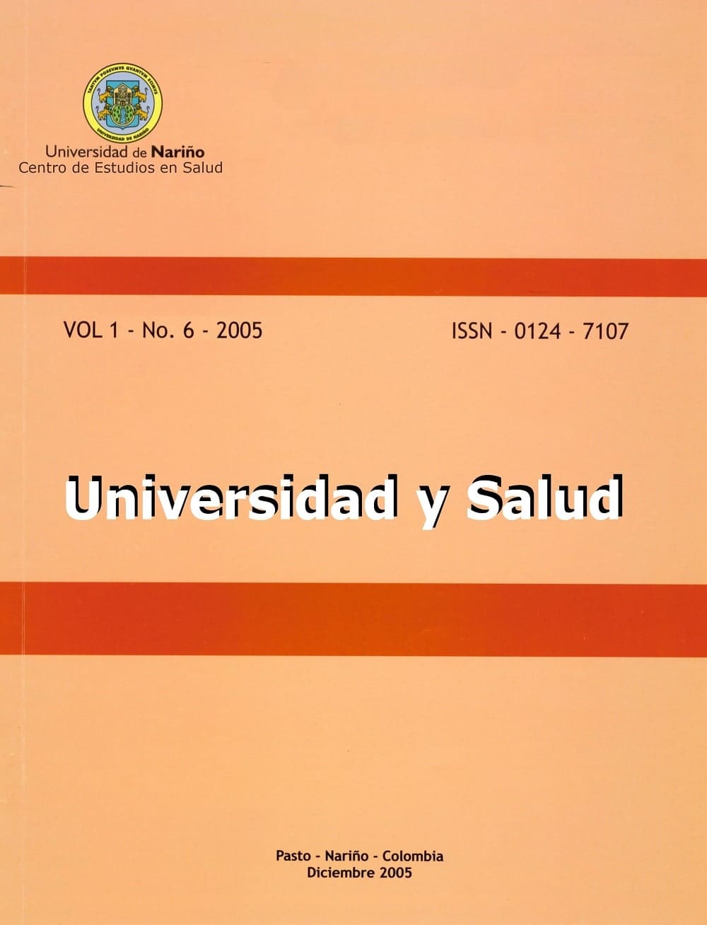 					Ver Vol. 1 Núm. 6 (2005): UNIVERSIDAD Y SALUD
				