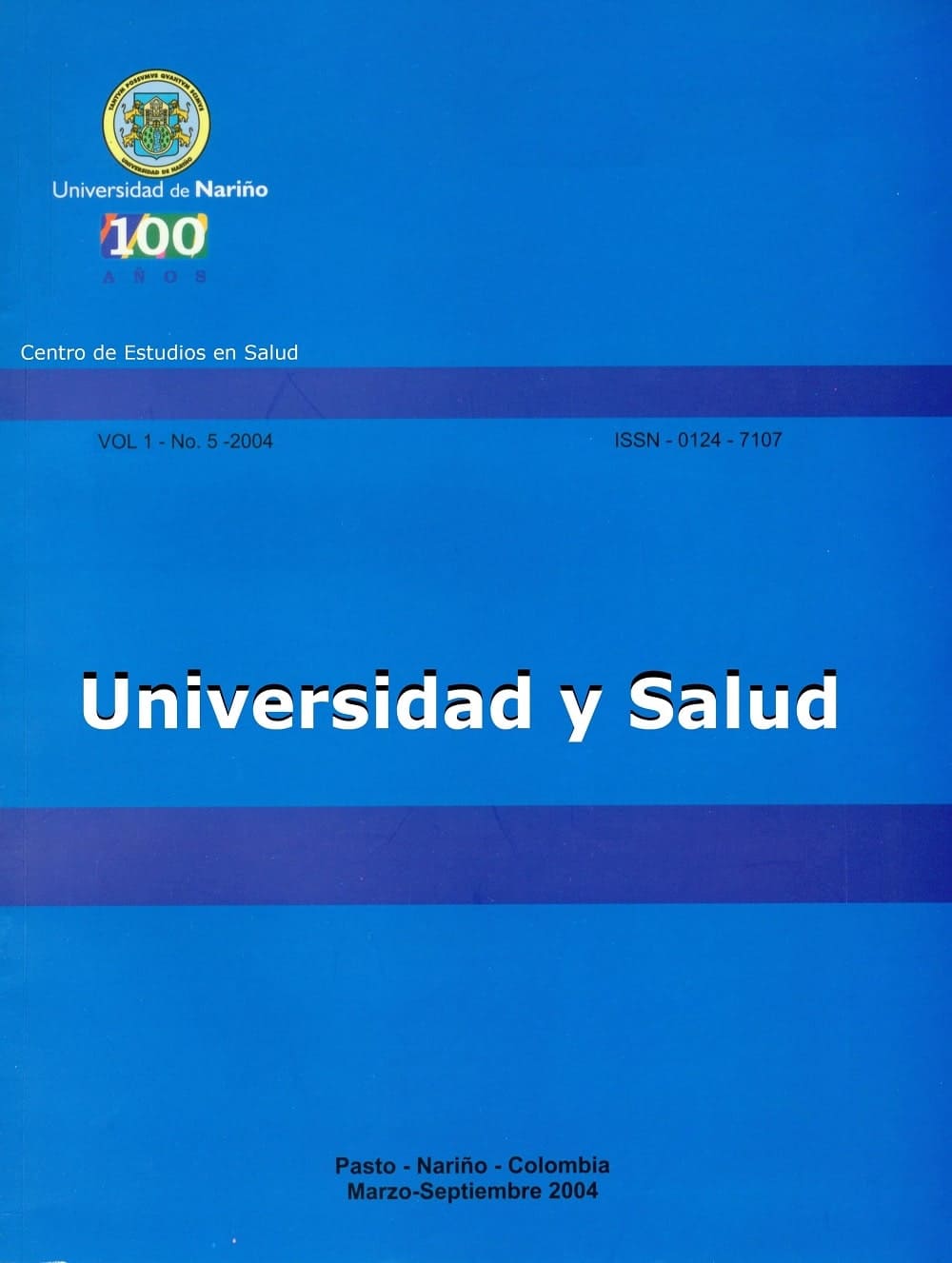 					Ver Vol. 1 Núm. 5 (2004): UNIVERSIDAD Y SALUD
				
